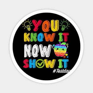 Groovy You Know It Now Show It Testing Day  Kids Funny Magnet